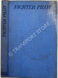 Book cover of Fighter Pilot - A Personal Record of the Campaign in France 1939 - 1940 by RICHEY, Paul 